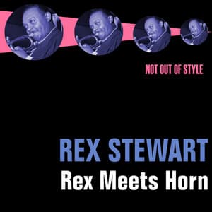Rex Meets Horn - Rex Stewart