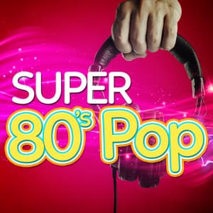 Super 80's Pop - The 80's Band