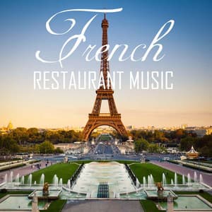 French Restaurant Music: Background Music for Romantic Dinner & Folk Wedding Music - Restaurant Music Academy
