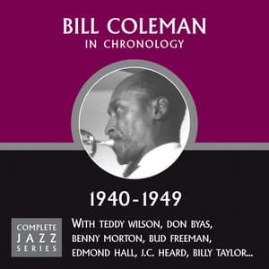 Complete Jazz Series 1940 - 1949 - Bill Coleman