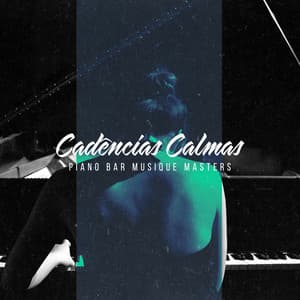 Cadências Calmas - Piano bar musique masters