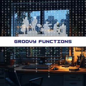 Groovy Functions: Jazzify Your Codebase with Style - Programming Jazz