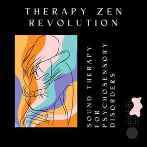 Sound Therapy for Psychosensory Disorders - Therapy Zen Revolution