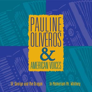 Pauline Oliveros & American Voices - Pauline Oliveros