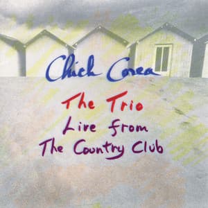The Trio: Live From The Country Club - Chick Corea