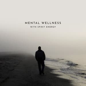 Mental Wellness with Spirit Energy: Relax in Harmony and Nature Background - Ministry of Relaxation Music