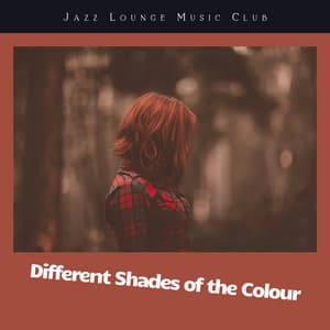 Different Shades of the Colour - Jazz Lounge Music Club