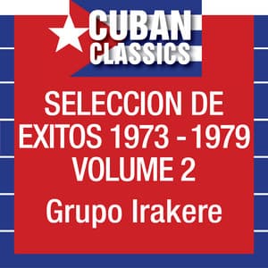 Seleccion De Exitos 1973-1979, Vol. 2 - Irakere