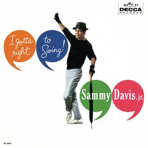 I Gotta Right To Swing - Sammy Davis Jr.