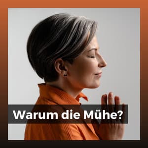 Warum die Mühe? - Entspannende Medizin