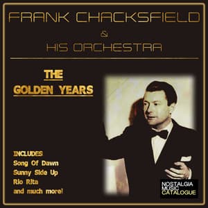 The Golden Years: Frank Chacksfield and His Orchestra - Frank Chacksfield & His Orchestra
