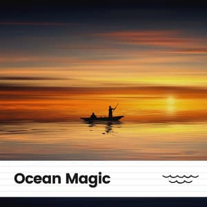 Ocean Magic - Ocean Waves For Sleeping
