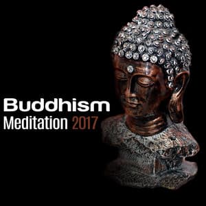 Buddhism Meditation 2017 – Yoga Music, Deep Meditation, Buddha Lounge, Relaxed Mind & Body - Asian Traditional Music