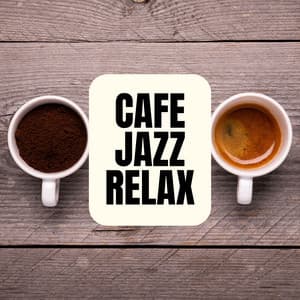 Cafe Jazz Relax - Cafe Jazz Relax