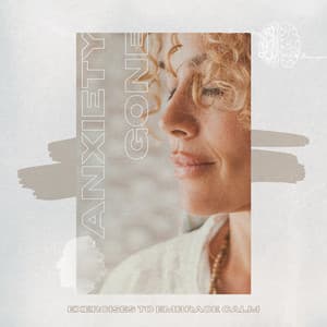 Exercises to Embrace Calm - Anxiety Gone