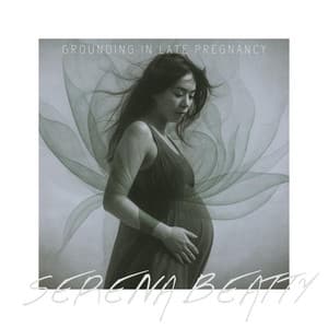 Grounding in Late Pregnancy - Serena Beatty – Anandra