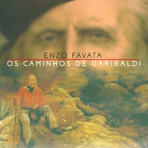 Os Caminhos de Garibaldi - Enzo Favata