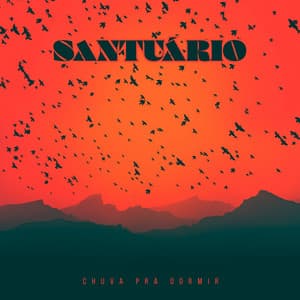 Santuário - Chuva Pra Dormir