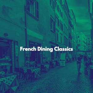 French Dining Classics - Cosy Music Deluxe