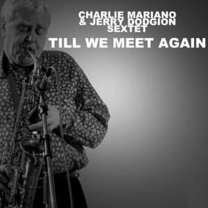Till We Meet Again - Charlie Mariano