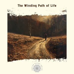 The Winding Path of Life: Discoveries and Dreams - Healing Sounds 432 Hz