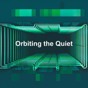 Orbiting the Quiet - Balanced Mindful Meditations