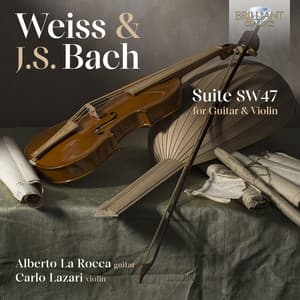 Weiss & J.S. Bach: Suite SW47 for Guitar and Violin - Silvius Leopold Weiss