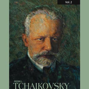 Tchaikovsky, Vol. 2 - Pyotr Ilyich Tchaikovsky