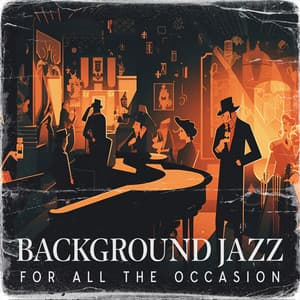 Background Jazz For All The Occasion - Easy Listening Restaurant Jazz