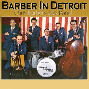Barber in Detroit - Chris Barber's Jazz Band