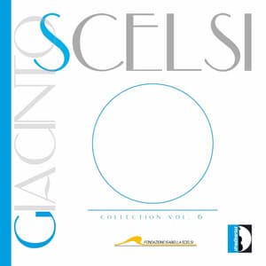Giacinto Scelsi Collection, Vol. 6 - Giacinto Scelsi