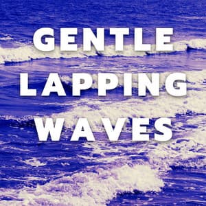 Gentle Lapping Waves - 7 Sleeps