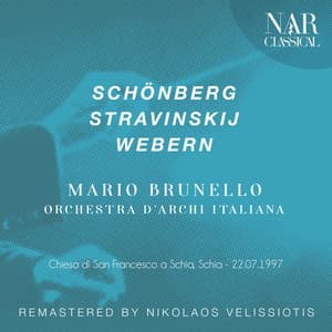 Arnold Schoenberg · Igor Stravinsky · Anton Webern - Mario Brunello