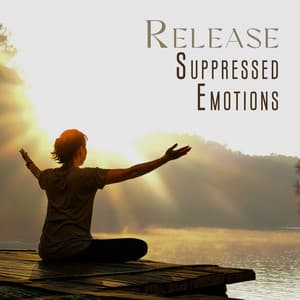 Release Suppressed Emotions: Deep Relaxing Meditation Music - Unleash Blissful Calm