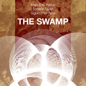 The Swamp - Maja Ratkje
