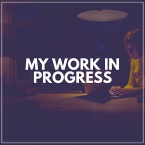 My Work in Progress - Lofi