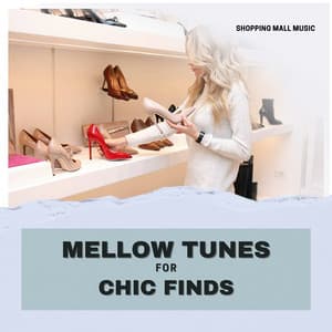 Mellow Tunes for Chic Finds - Shopping Music Channel