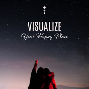 Visualize Your Happy Place: Fairytale Melody, Breathing for Peace and Motivation - Motivation Songs Academy