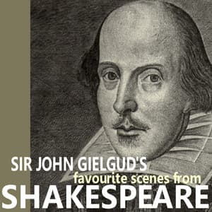 Sir John Gielgud's Favorite Scenes from Shakespeare - Sir John Gielgud