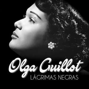 Lágrimas Negras - Olga Guillot