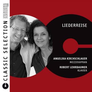 Classic Selection - Liederreise - Angelika Kirchschlager