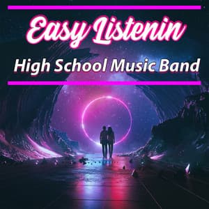 Easy Listenin' - High School Music Band