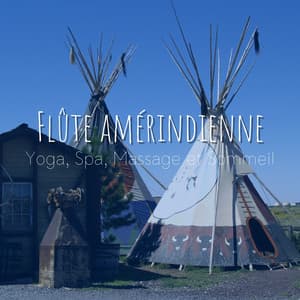 Flûte amérindienne - Yoga, Spa, Massage et Sommeil - American Native