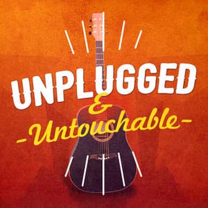 Unplugged & Untouchable - Un Plugged Nation