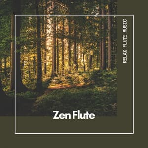 Zen Flute: Harmony & Peace - Relax Flute Music