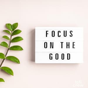 Calming Positive Lofi - Calm Lofi Beats