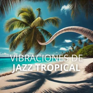 Vibraciones de Jazz Tropical: Swing y Calor en la Isla - Paraíso Jazz Verano