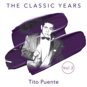 The Classic Years, Vol. 2 - Tito Puente