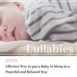 Lullabies 2019 - Effective Way to put a Baby to Sleep in a Peaceful and Relaxed Way - Smart Baby Lullabies