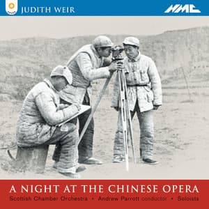 Judith Weir: A Night at the Chinese Opera - Judith Weir
